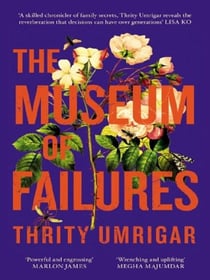 The Museum of Failures : Your Next Powerful Book Club Read
