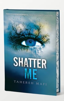 Insaisissable (Shatter me) Tome 1 : Shatter me