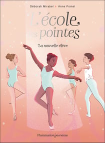 L'école des pointes Tome 1 : La nouvelle élève
