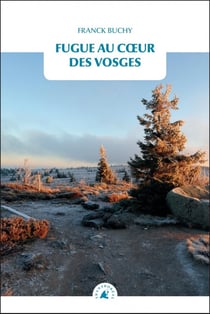 Fugue au coeur des vosges
