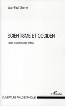 Scientisme et Occident - essais d'épistémologie critique