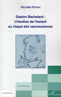 Gaston Bachelard : l'intuition de l'instant au risque des neurosciences