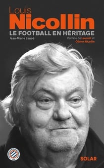 Louis Nicollin : Le football en héritage
