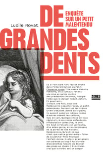 De grandes dents : Enquête sur un petit malentendu