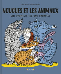 Nougues et les animaux : Une promesse est une promesse