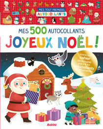 Mes tout premiers autocollants - Mes 500 autocollants Joyeux Noël !