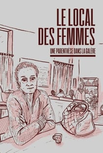 Le local des femmes : Une parenthèse dans la galère