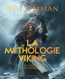 La mythologie viking illustree
