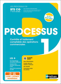 LES PROCESSUS 1 : Contrôle et traitement comptable des opérations commerciales - BTS CG - 1re et 2e années - Livre + Licence élève (édition 2024/2025)
