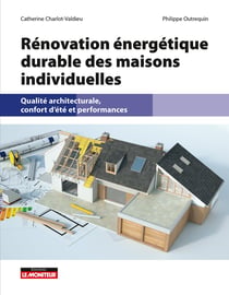Rénovation énergétique durable des maisons individuelles : Qualité architecturale, confort d'été et performances