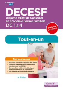DECESF - DC 1 à 4 - Préparation complète pour réussir sa formation - Tout-en-un 2025-2026 : Diplôme d'État de Conseiller en économie sociale familiale (édition 2025/2026)