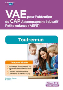 VAE pour l'obtention du CAP Accompagnant éducatif Petite enfance - AEPE : Tout-en-un