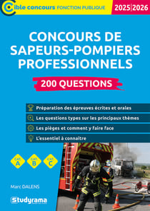 Carrières secteur public : Concours de sapeurs-pompiers professionnels - 200 questions (édition 2025/2026)
