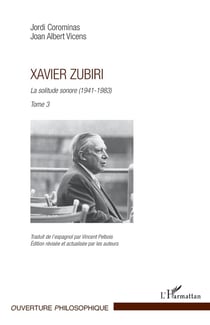 Xavier Zubiri Tome 3 - la solitude sonore 1941-1983