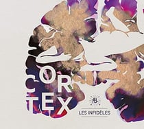 CORTEX, COEUR DES FOULES