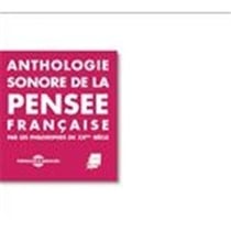Anthologie Sonore De La Pensée Française - CD