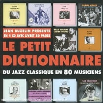 Le Petit Dictionnaire Du Jazz classique En 80 Musiciens - CD