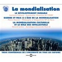 La Mondialisation - Trois Conférences De L'Université De Tous Les Savoirs - CD