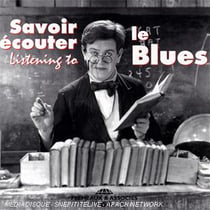 Disque pédagogique: savoir écouter le blues - CD