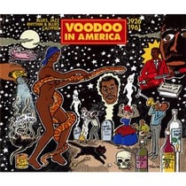 Voodoo in America blues, jazz, rhythm & blues, calypso 1926-1961 - CD