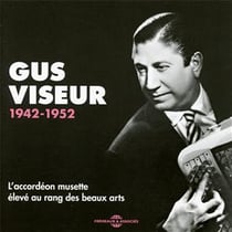 L'accordeon musette eleve au rang des beaux arts : Gus Viseur 1942-1952 - CD