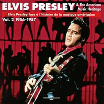 Elvis Presley & the American music heritage 1956-1957 - CD