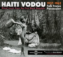 Haiti voudou ritual music from the first black republic : 1937-1962 folk trance possesion - CD