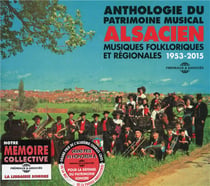 Anthologie du patrimoine musical alsacien, 1953-2015 - CD