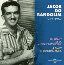 Un géant de la musique brésilienne 1952-1962