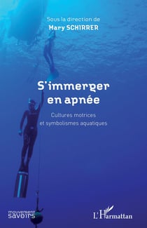 S'immerger en apnée - cultures motrices et symbolismes aquatiques