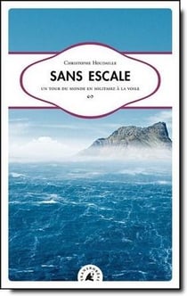 Sans escale : un tour du monde en solitaire à la voile