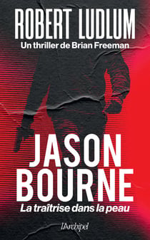 Jason Bourne - La traîtrise dans la peau