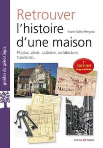 Retrouver l'histoire d'une maison (3e édition)