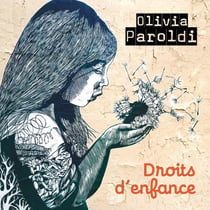 Olivia Paroldi : Droits d'enfance
