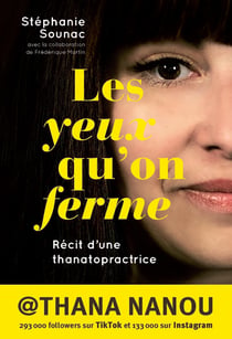 Les yeux qu'on ferme : Récit d'une thanatopractrice