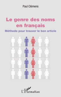 Le genre des noms en français - méthode pour trouver le bon article