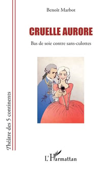 Cruelle Aurore - bas de soie contre sans-culottes