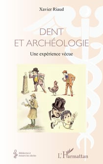 Dent et archéologie - une experience vécue