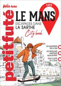 City Book : Le Mans : Escapades dans la Sarthe (édition 2025)