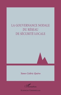 La gouvernance nodale du réseau de la sécurité locale