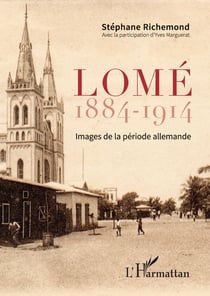 Lomé 1884-1914 - images de la période allemande