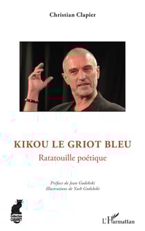 Kikou le griot bleu - ratatouille poétique