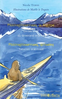 Pikkivagitsaannaaq, la fugitive - contes inuit du Groenland oriental