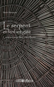 Le serpent et l'enfant gâté - contes kouya de Côte d'Ivoire