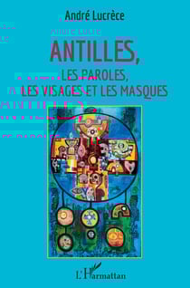 Antilles - les paroles, les visages et les masques