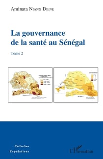 La gouvernance de la santé au Sénégal Tome 2