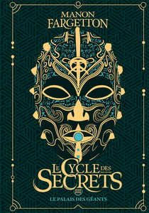 Le cycle des secrets 3 : Le palais des géants - Édition collector