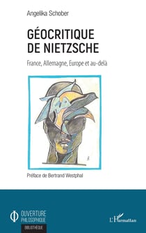 Géocritique de Nietzsche - France, allemagne, Europe et au-delà
