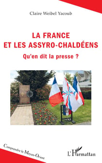 La France et les Assyro-Chaldéens - qu'en dit la presse ?
