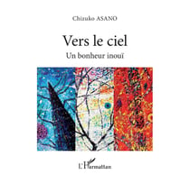 Vers le ciel, un bonheur inoui